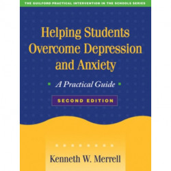 Helping Students Overcome Depression and Anxiety, Second Edition: A Practical Guide