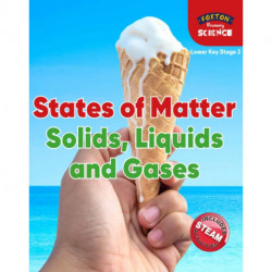 Foxton Primary Science: States of Matter: Solids, Liquids and Gases (Lower KS2 Science)