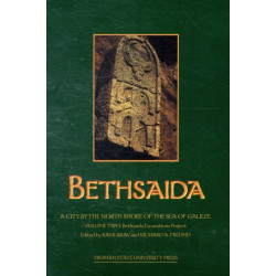 Bethsaida: A City by the North Shore of the Sea of Galilee, Vol. 2