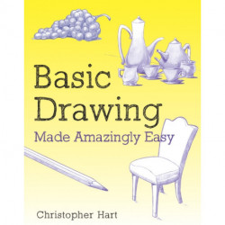 Basic Drawing Made Amazingly Easy