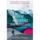 Just Another Mountain: A Memoir of Hope