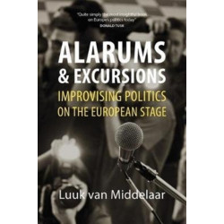 Alarums and Excursions: Improvising Politics on the European Stage