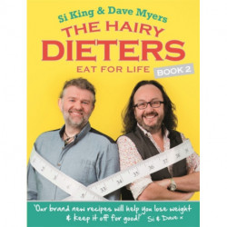 The Hairy Dieters Eat for Life: How to Love Food, Lose Weight and Keep it Off for Good!