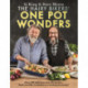 The Hairy Bikers' One Pot Wonders: Over 100 delicious new favourites, from terrific tray bakes to roasting tin treats!
