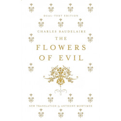 The Flowers of Evil: Dual Language and New Verse Translation