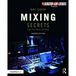 Mixing Secrets for the Small Studio