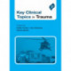 Key Clinical Topics in Trauma