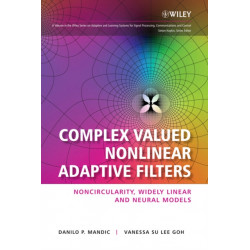 Complex Valued Nonlinear Adaptive Filters: Noncircularity, Widely Linear and Neural Models