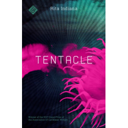 Tentacle: Winner of the 2017 Grand Prize of the Association of Caribbean Writers