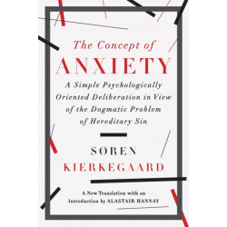 The Concept of Anxiety: A Simple Psychologically Oriented Deliberation in View of the Dogmatic Problem of Hereditary Sin