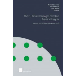 The EU Private Damages Directive - Practical Insights: Minutes of the Closed Workshop 2015