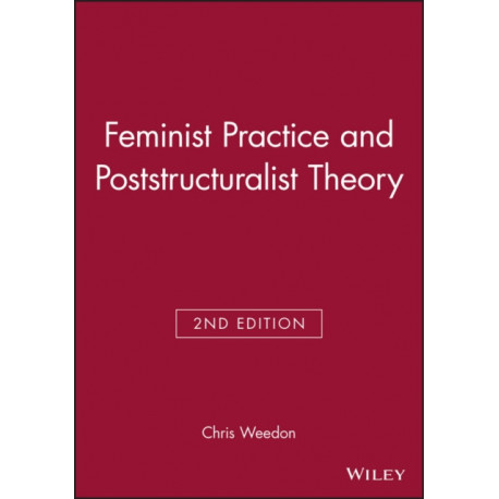 Feminist Practice and Poststructuralist Theory