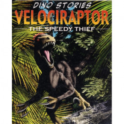 Velociraptor: The Speedy Thief
