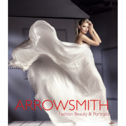 Clive Arrowsmith: Fashion, Beauty & Portraits