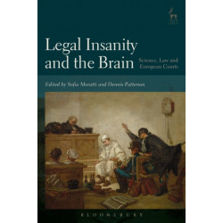 Legal Insanity and the Brain: Science, Law and European Courts