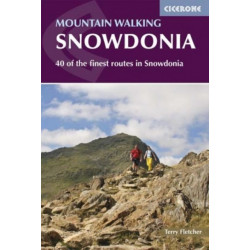 Mountain Walking in Snowdonia: 40 of the finest routes in Snowdonia