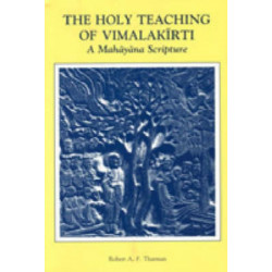 The Holy Teaching of Vimalakirti: A Mahayana Scripture