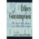 Ethics of Consumption: The Good Life, Justice, and Global Stewardship