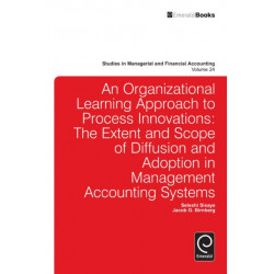 Organizational Learning Approach to Process Innovations: The Extent and Scope of Diffusion and Adoption in Management Accounting Systems
