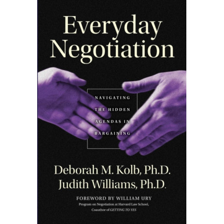 Everyday Negotiation: Navigating the Hidden Agendas in Bargaining