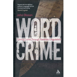 Wordcrime: Solving Crime Through Forensic Linguistics