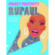 Pocket Positivity: RuPaul: The Life-affirming Philosophy of a Drag Superstar
