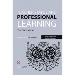 Teacher Status and Professional Learning: The Place Model