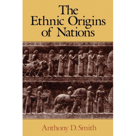 The Ethnic Origins of Nations