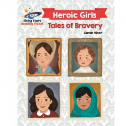Reading Planet - Heroic Girls: Tales of Bravery - White: Galaxy