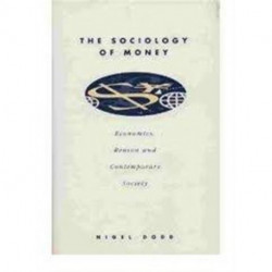 The Sociology of Money: Econimics, Reason and Contemporary Society