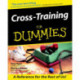 Cross-Training For Dummies
