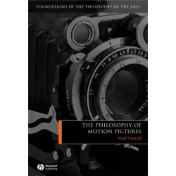 The Philosophy of Motion Pictures
