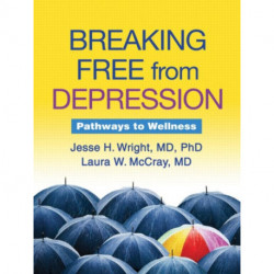 Breaking Free from Depression: Pathways to Wellness