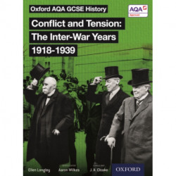 Oxford AQA History for GCSE: Conflict and Tension: The Inter-War Years 1918-1939