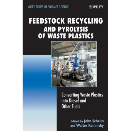 Feedstock Recycling and Pyrolysis of Waste Plastics: Converting Waste Plastics into Diesel and Other Fuels