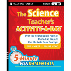 The Science Teacher's Activity-A-Day, Grades 5-10: Over 180 Reproducible Pages of Quick, Fun Projects that Illustrate Basic Concepts