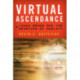 Virtual Ascendance: Video Games and the Remaking of Reality