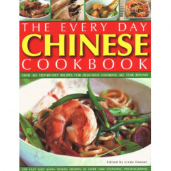 Every Day Chinese Cookbook: Over 365 step-by-step recipes for delicious cooking all year round: Far East and Asian dishes shown in over 1600 stunning photographs