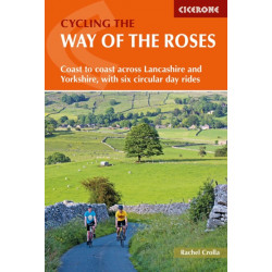 Cycling the Way of the Roses: Coast to coast across Lancashire and Yorkshire, with six circular day rides