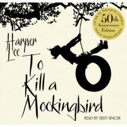 To Kill A Mockingbird: 50th Anniversary Edition