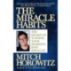 The Miracle Habits: The Secret of Turning Your Moments into Miracles