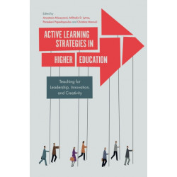 Active Learning Strategies in Higher Education: Teaching for Leadership, Innovation, and Creativity