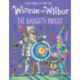 Winnie and Wilbur: The Naughty Knight