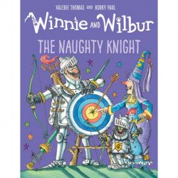 Winnie and Wilbur: The Naughty Knight