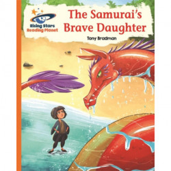 Reading Planet - The Samurai's Brave Daughter - Orange: Galaxy