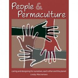 People & Permaculture: Designing personal, collective and planetary well-being