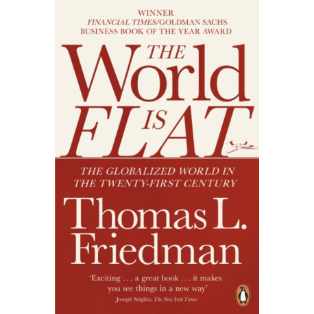The World is Flat: The Globalized World in the Twenty-first Century