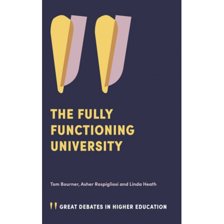 The Fully Functioning University