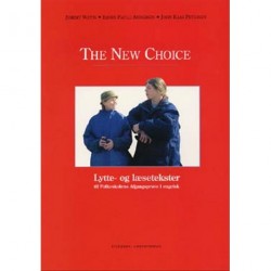 The new choice: lytte- og læsetekster til Folkeskolens Afgangsprøve i engelsk