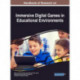 Handbook of Research on Immersive Digital Games in Educational Environments